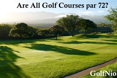 Are All Golf Courses Par 72? And Why Do Golfers Dream of Owning a Unicorn?