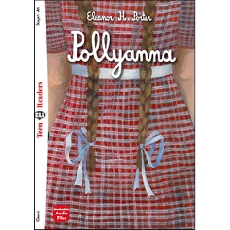  Pollyanna, Sevinçli Bir Bakış Açısıyla Yaşamı Değiştiren Genç Kızın Hikayesi!