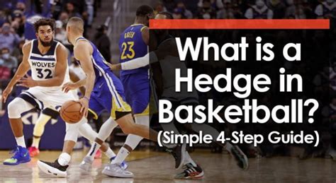 What is a Hedge in Basketball? And Why Does It Feel Like a Game of Chess?