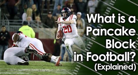 What is a Pancake Block in Football? And Why Do Pancakes Taste Better on Sundays?